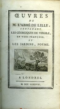Oeuvres de M. L´abbé Delille, contenant Les Géorgiques de Vergile, en vers froncois, et Les Jardins, poéme.
