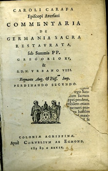 Commentaria de Germania sacra restavrata, sub Summis PP. Gregorio XV, et S.D.N. Vrbano VIII.Regnante Aug. ......Imp. Ferdinando Secundo