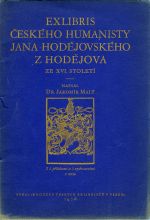 Exlibris českého humanisty Jana Hodějovského z Hodějova ze XVI. století. - Malý, Jaromír