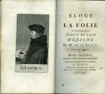 ÉLOGE DE LA FOLIE NOUVELLEMENT TRADUIT DU LATIN D'ÉRASME Par M. DE LA VEAUX. AVEC LES FIGURES DE JEAN HOLBEIN GRAVÉES D'APRÉS LES DESSINS ORIGINAUX. - Erasmus Rotterodamus