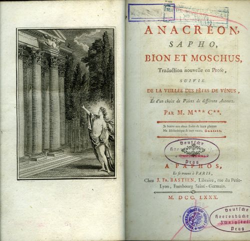 ANACRÉON, SAPHO, BION ET MOSCHUS, Traduction nouvelle en Prose, SUIVIE DE LA VEILLÉE DES FÊTES DE VÉNUSE, Et d´un choix de Piéces de différens Auteurs. Par M. M*** C**.