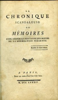 LA CHRONIQUE SCANDALEUSE OU MÉMOIRES POUR SERVIR A L´HISTOIRE DES MOEURS DE LA GÉNÉRATION PRÉSENTE.