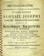 Pro Inauguratione Reverendissimi Illustrissimi ac Exellentissimi Domini Domini Aloysii Josephi Episcopi Reginaehradecensis Comitis de Kolowrat Krakowski L. B. ab Ugezd. … Oblatum a clero dioeceseos Reginaehradecensis die 13. augusti 1815. - 