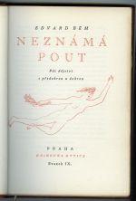 Neznámá pouť. Pět dějství s předehrou a dohrou. - Bém, Edvard