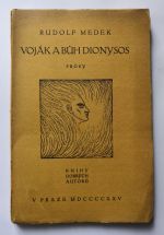 Voják a bůh Dinonysos. Prósy. - Medek, Rudolf