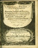 THEORIA ARTIS MUNIENDI MODERNAE, Das ist, Kunstmässige Hand = Grieffe, und Anweisung der vierfachen Fortification, nach welcher heutiges Tages in Europa die Vestingen pflegen erbauet, und mit Aussenwercken verwahret zu werden. Auß den Mathematischen rechten Fundamenten in Mechanische versetzet, allen, so der Fortification begierig, und etwas hierin lernen, auch Zeit und Mühe anwenden wollen, zu gut an Tag gegeben, von ... - Heer, Christoph