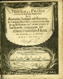 THEORIA ARTIS MUNIENDI MODERNAE, Das ist, Kunstmässige Hand = Grieffe, und Anweisung der vierfachen Fortification, nach welcher heutiges Tages in Europa die Vestingen pflegen erbauet, und mit Aussenwercken verwahret zu werden. Auß den Mathematischen rechten Fundamenten in Mechanische versetzet, allen, so der Fortification begierig, und etwas hierin lernen, auch Zeit und Mühe anwenden wollen, zu gut an Tag gegeben, von ...