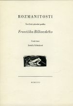 Rozmanitosti. Šest listů původní grafiky ... - Bílkovský, František