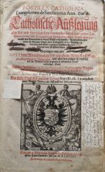 POSTILLA CATHOLICA Euangeliorum de Sanctis totius Anni. Das ist: Catholische Außlegung aller Fest und feyertäglichen Euangelien durch der gantze Jar. Darinnen uber jede Euangelien zwo Predigen begriffen. Deren allwegen die erste, das Euangelium in dreen Stücken abgehandlet: In der andern aber, wirdt ein fürnemer Punct jeder Euangelien, je den Glauben, je das Leben betreffend, in zweyen Theilen außgefürt. Sampt neuen Passionpredigen. Geprediget, nun aber GOTT dem Allmechtigen zu Lob und ehren, Röm. Keys. May. zu allergnedigstem Wolgefallen, und allen den jenigen so ernstlich Lust zur Wahrheit haben zu gütem, in offentlichen Druck verfertiget . Durch Jakobum Feuchthium, Episcopum Naturensem, Bambergischen Weyhebischouen, Canonie. daselbsten bey S. Stephan, der H. Schrifft D. etc. Getheilt in Drey Theil. Der Erste Theil des andern TOMI begreisst alle Euangelien vom Apostel Andrea an, biß auff den Pfingstmontag. - Feucht, Jakob