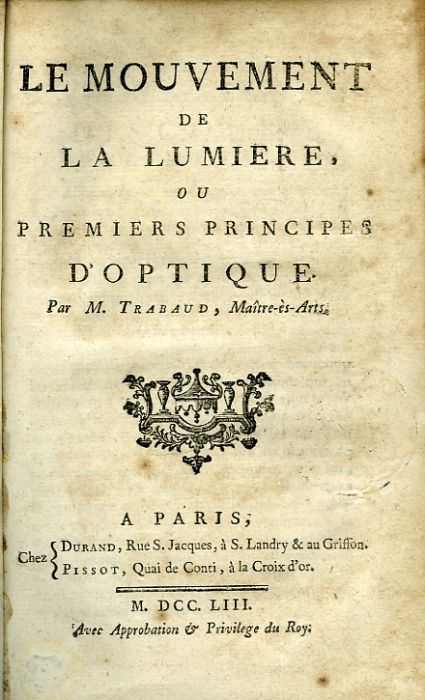 LE MOUVEMENT DE LA LUMIERE OU PREMIERS PRINCIPES D ´OPTIQUE.