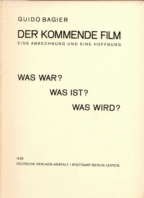 Der kommende Film. Eine Abrechnung und eine Hoffnung. Was war? Was ist? Was wird?.