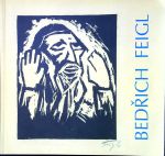 Bedřich Feigl: Obrazy, kresby, grafika. - Pařík, Arno