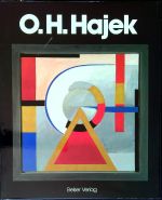 O. H. Hajek: Die Durchdringung des Lebens mit Kunst. - 
