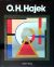 O. H. Hajek: Die Durchdringung des Lebens mit Kunst. - 