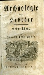Archäologie der Hebräer. Erster Theil [alles]. - Faber, Johann Ernst