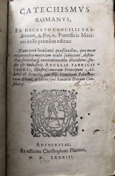 CATECHISMVS ROMANVS, EX DECRETIO CONCILII TRIdentini, & PII. V. Pontificis Maximi iussu primum editus: ....studio & industria ANDREAE FABRICII LEODII, ....