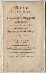 Rede bey der Weyhe des neugewählten Magistrats zu Wünschelburg den 3ten August 1809 am Geburtstage Sr. Majestät des Königs gehalten von ....... - Kahl T. J.