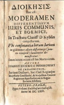 DIOIKISIS [alfabetou]. Hoc est: MODERAMEN DIFFERENTIARVM JURIS COMMUNIS, ET BOEMICI, In Tractatu Clariss. D. Kyblin congestarum. ... Immixtum etiam est Ius Moravicum. ...