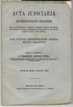 Acta judiciaria archiepiscopatus pragensis sub honorabili domino Joanne Pomuk vicario in spiritualibus generali conscripta et nunc prima vice typis edita ... Codicis noni annus 1392. - Tingl, František Antonín