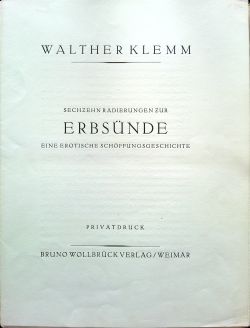 Sechzehn Radierungen zur Erbsünde. Eine erotische Schöpfungsgeschichte. Privatdruck.