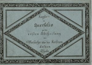 Kupfer in Querfolio zu der ersten Abtheilung des Versuchs über das Kostum, Ersten (bis Dritten) Theils. - Weindl, Paul
