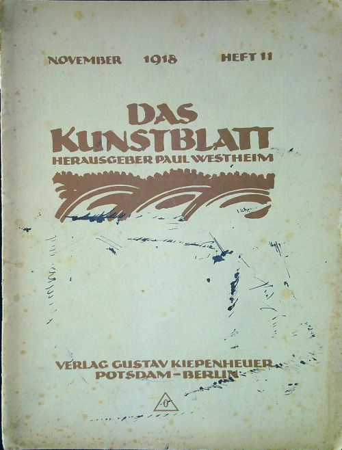 in: Das Kunstblatt. Herausgeber Paul Westeheim. November 1918, Heft 11.