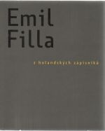 Emil Filla. Z holandských zápisníků.  - Winter, Tomáš
