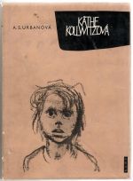 Käthe Kollwitzová. - Urbanová, A. S.