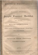 Litterae Patorales Reverendissimi et Illustrissimi Domini Domini Josephi Francisci Hurdálek Dei Gratia Episcopi Litomericensis in Carolo Ferdinandea Universitate Pragensi Philosophiae et Theologiae Doctoris Domini in Drum & Trzebantitz ad Universum Clerum Dioeceseos Litomericensis. - Hurdálek, Josef František