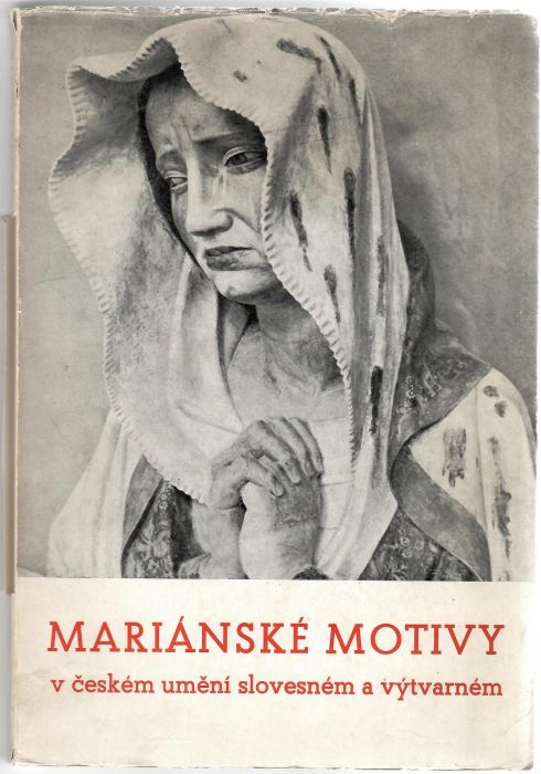 Mariánské motivy v českém umění slovesném a výtvarném.
