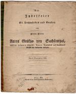 Die Jubelfeier Sr. Hochwürden und Gnaden des Herrn, Herrn Anton Goskho von Sachsenthal, insulirten Prälaten in Böhmisch=Krumau, Erzpriesters und Consistorial Raths der budweiser Diözes. Am 4. September 1825. - 