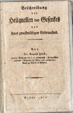 Beschreibung der Heilquellen des Gesenkes und ihres zweckmäßigen Gebrauches. - Zink, August Dr.