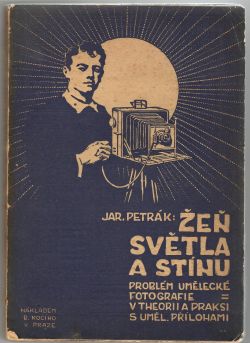Žeň světla a stínu. Problém umělecké fotografie v theorii a praksi s uměleckými přílohami.