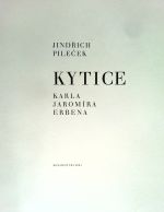 Kytice Karla Jaromíra Erbena. - Pileček, Jindřich