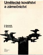 Umělecké kovářství a zámečnictví. - Semerák, Gustav