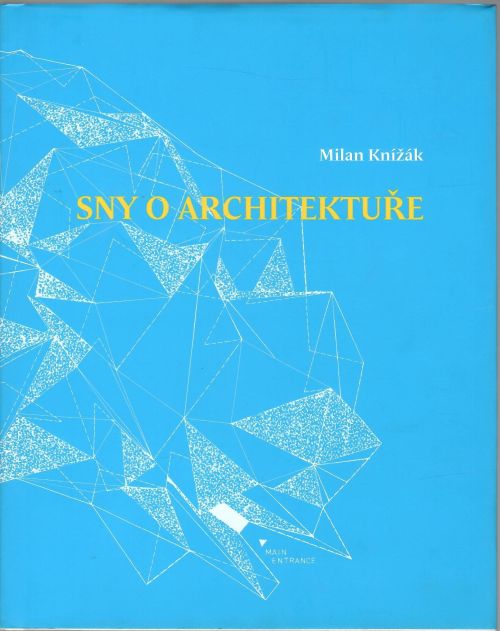 Sny o architektuře.