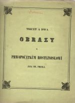 Třicet a dwa obrazy k prwopočátkům rostlinoslowí. - Presl, Jan  Swatopluk
