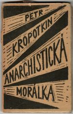 Anarchistická morálka - Kropotkin, Petr