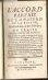 L´accord parfait de la nature, de la raison, De la Révélation, & de la Politique; ou traite dans lequel on etablit. Que les voyes de riguer, en matiere de Religion, blessent les droits de l´humanité, et sont egalement contrires aux lumieres de la raison, a la morale Evangelique, et au vératible intéret de l´Etat. - Beaumont, Chevalier de