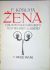 Žena. Cyklus původních dřevorytů. - Kobliha, František