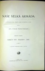 Naše velká armáda. K pětistému výročí vzniku husitských válek. Sv. 1 + 2 + 3 - Frankenberger, Otakar JUDr.