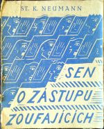 Sen o zástupu zoufajících. - Neumann, Stanislav Kostka
