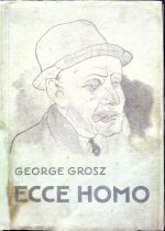 Ecce homo. - Grosz, George