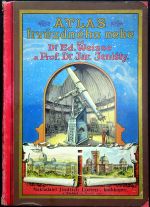 Atlas hvězdného nebe. Hvězdný atlas. Astronomie pro každého se 41 obrazem a několika ilustracemi v textu. - Weisse, Ed. Dr.