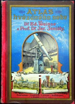 Atlas hvězdného nebe. Hvězdný atlas. Astronomie pro každého se 41 obrazem a několika ilustracemi v textu.