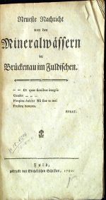 Neueste Nachricht von den Mineralwässern bei Brückenau im Fuldischen. - [Weikard, Melchior Adam]