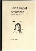 Smuténka. - Skácel, Jan