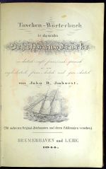 Taschen - Wörterbuch der allgemeinsten Schiffsausdrücke in deutschiengl.-französisch-spanish so wie engl.-deutsch, franz.-deutsch und span.-deutsch. (Mit mehreren Original-Zeichnungen und deren Erklärungen versehen.) - Imhorst, John D.