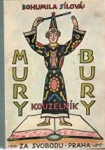 Mury-Bury kouzelník. - Sílová, Bohumila