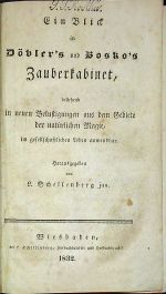 Ein Blick in Döbler´s und Boso´s Zauberkabinet, bestehend in neuen Belustigungen aus dem Gebiete der natürlichen Magie, im gesellschaftlichen Leben anwendbar. - Döbler, Ludwig